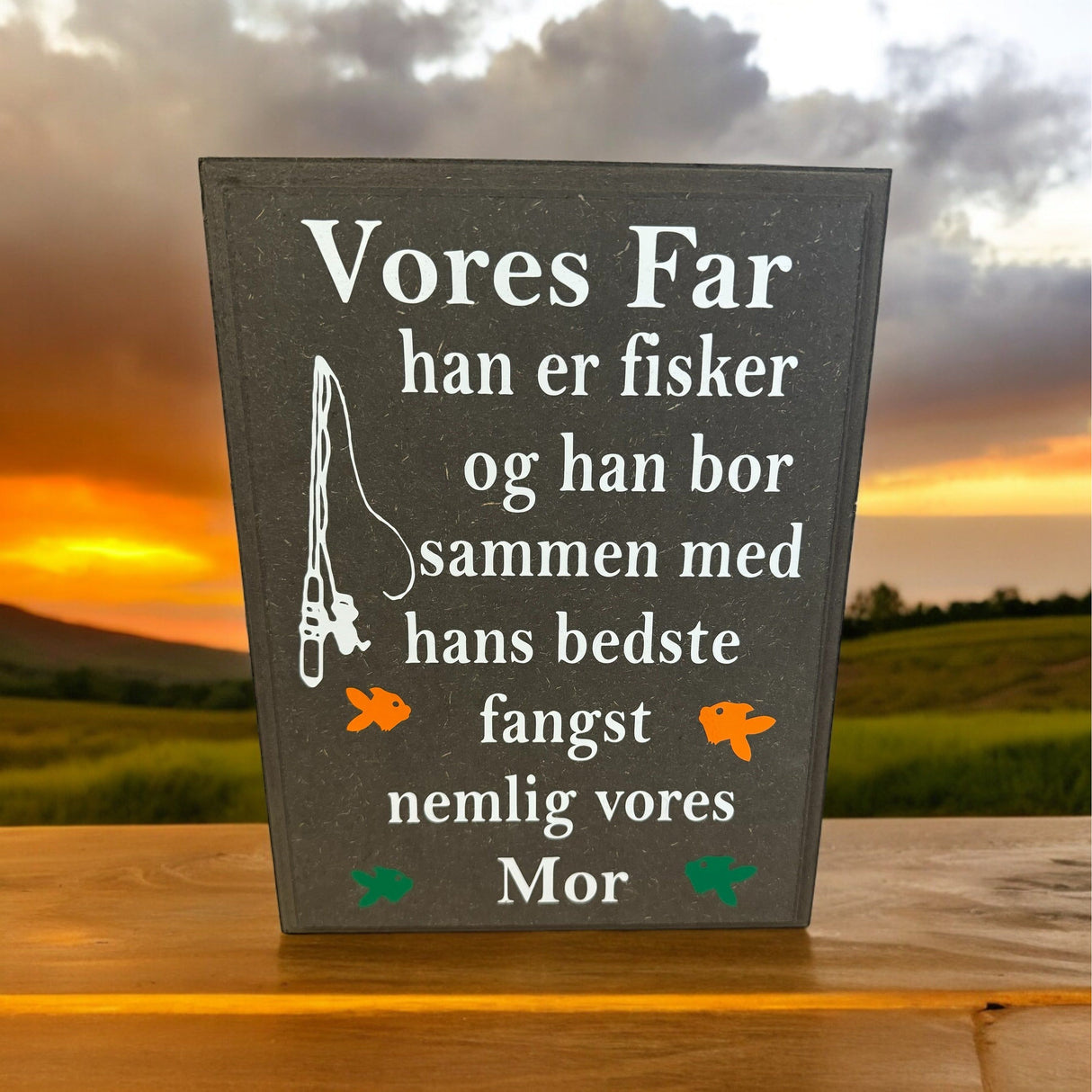 Vores far er fisker skilt 30x21 cm